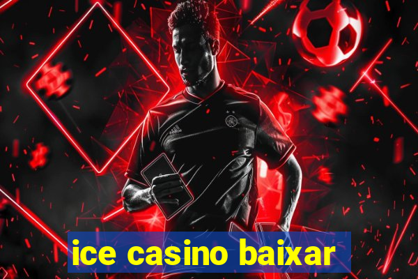 ice casino baixar